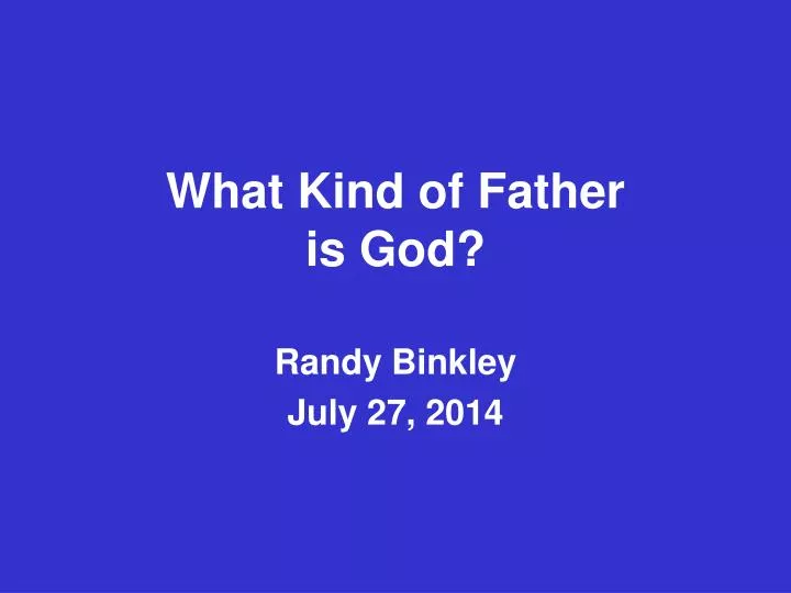 what kind of father is god