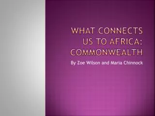 What connects us to Africa: Commonwealth