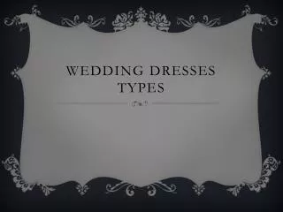 Wedding Dresses Types