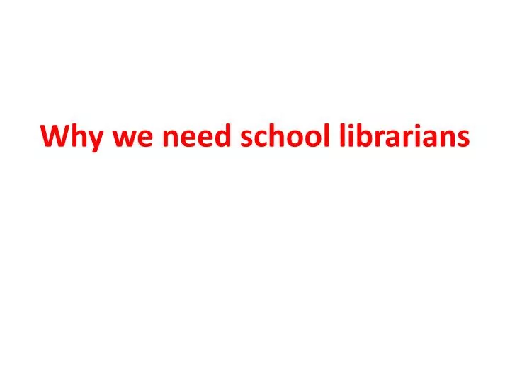 why we need school librarians