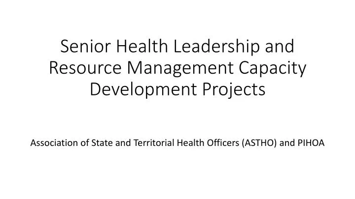 senior health leadership and resource management capacity development projects