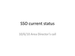 SSO current status