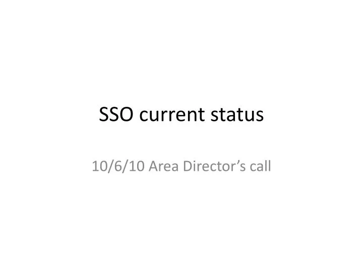 sso current status