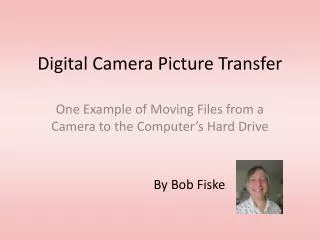 Digital Camera Picture Transfer