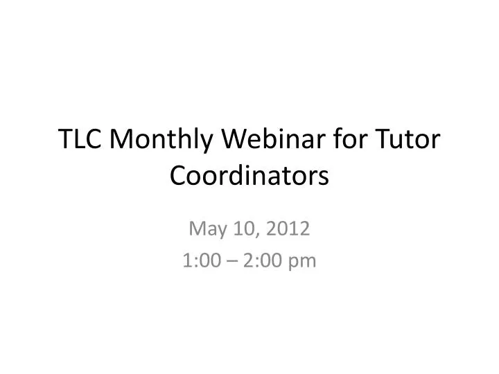 tlc monthly webinar for tutor coordinators