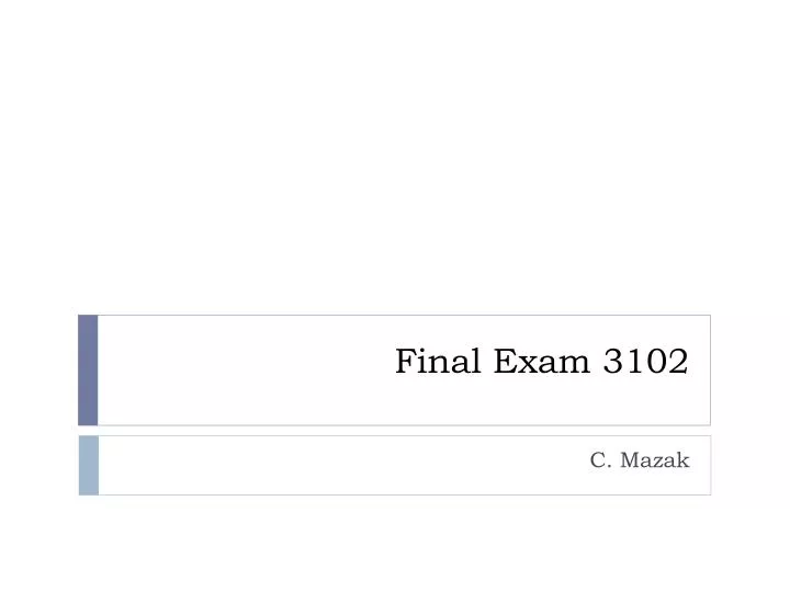 final exam 3102