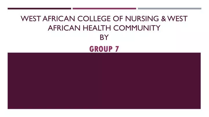 west african college of nursing west african health community by