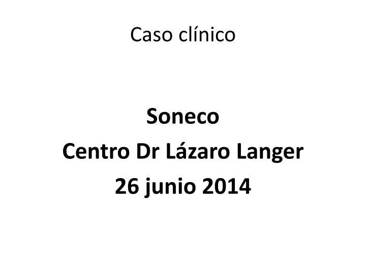 Ppt Caso Cl Nico Powerpoint Presentation Free Download Id