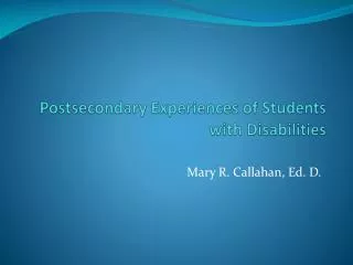 Postsecondary Experiences of Students with Disabilities