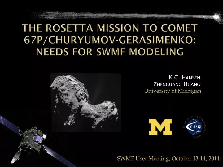 the rosetta mission to comet 67p churyumov gerasimenko needs for swmf modeling