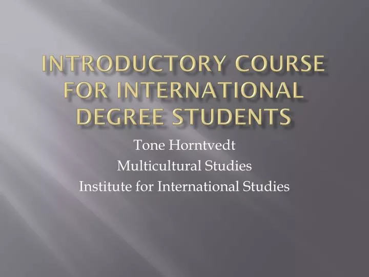 i ntroductory course for i nternational degree students