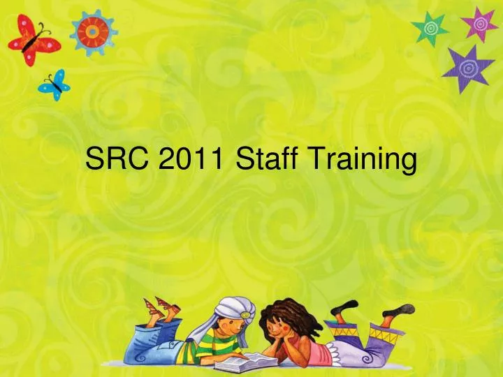 src 2011 staff training