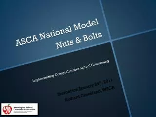 ASCA National Model Nuts &amp; Bolts Implementing Comprehensive School Counseling