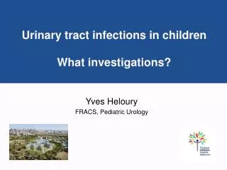 Urinary tract infections in children What investigations?