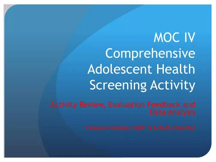 moc iv comprehensive adolescent health screening activity
