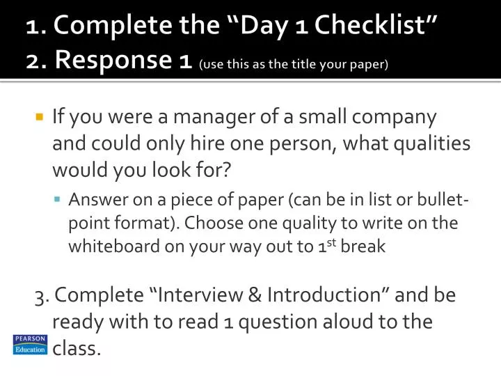 1 complete the day 1 checklist 2 response 1 use this as the title your paper