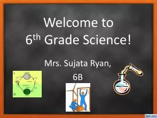Welcome to 6 th Grade Science!