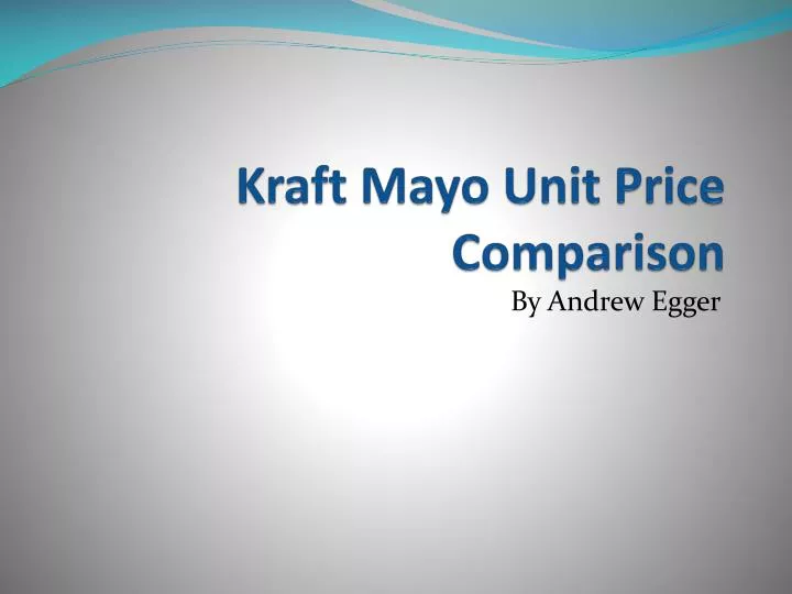 kraft mayo unit p rice comparison