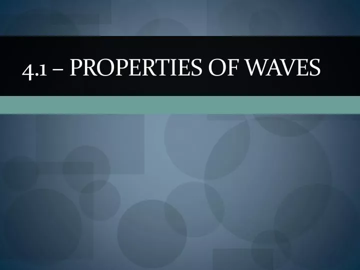 4 1 properties of waves