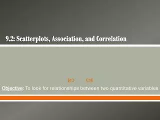 9.2: Scatterplots , Association, and Correlation