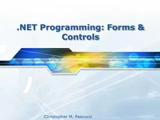 .NET Programming: Forms &amp; Controls