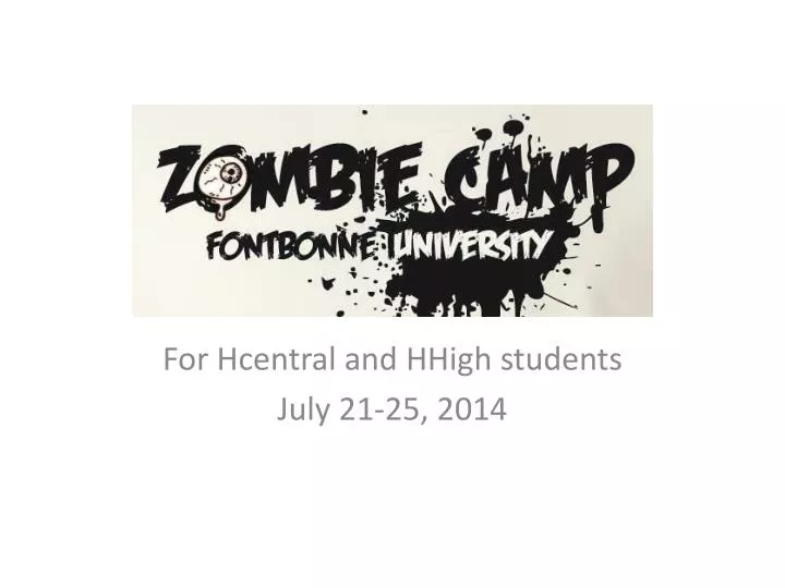 for hcentral and hhigh students july 21 25 2014
