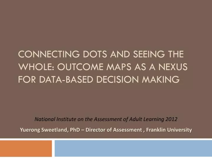 connecting dots and seeing the whole outcome maps as a nexus for data based decision making
