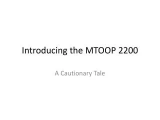 Introducing the MTOOP 2200