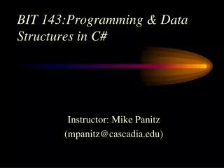 BIT 143:Programming &amp; Data Structures in C#