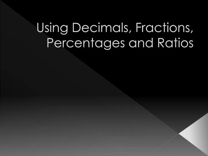 using decimals fractions percentages and ratios