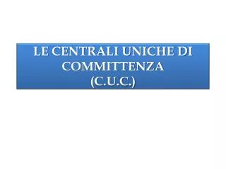 le centrali uniche di committenza c u c