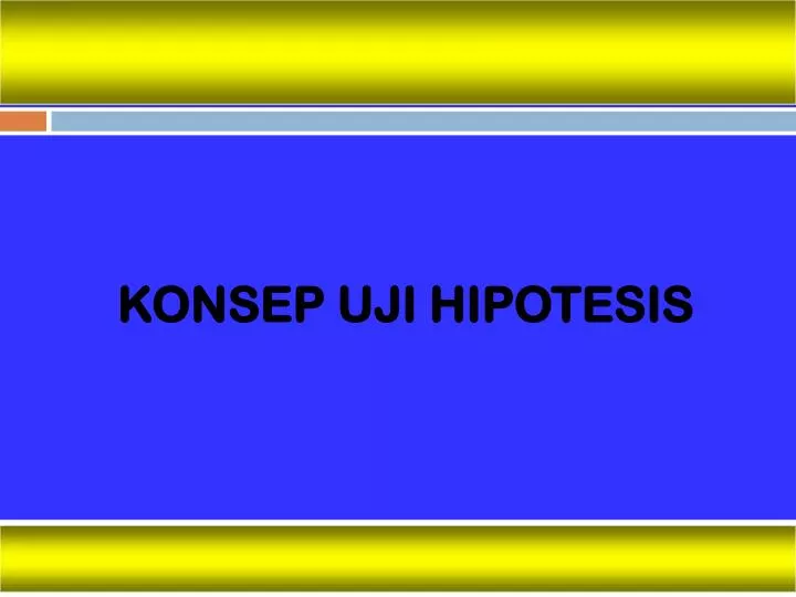 PPT - Konsep Uji Hipotesis PowerPoint Presentation, Free Download - ID ...