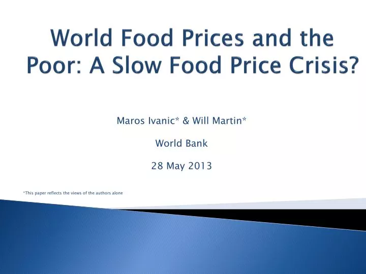 world food prices and the poor a slow food price crisis