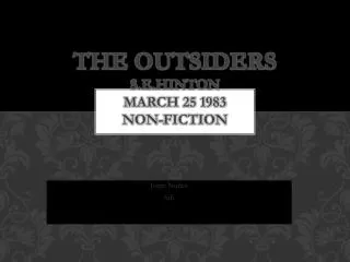 The outsiders S.E.HINTON march 25 1983 Non-Fiction