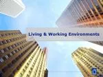 Living &amp; Working Environments - slide 1