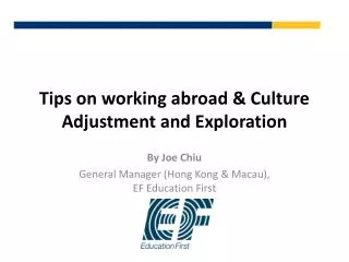 Tips on working abroad &amp; Culture Adjustment and Exploration