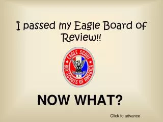 I passed my Eagle Board of Review!!