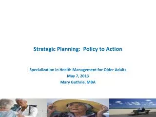 Strategic Planning: Policy to Action