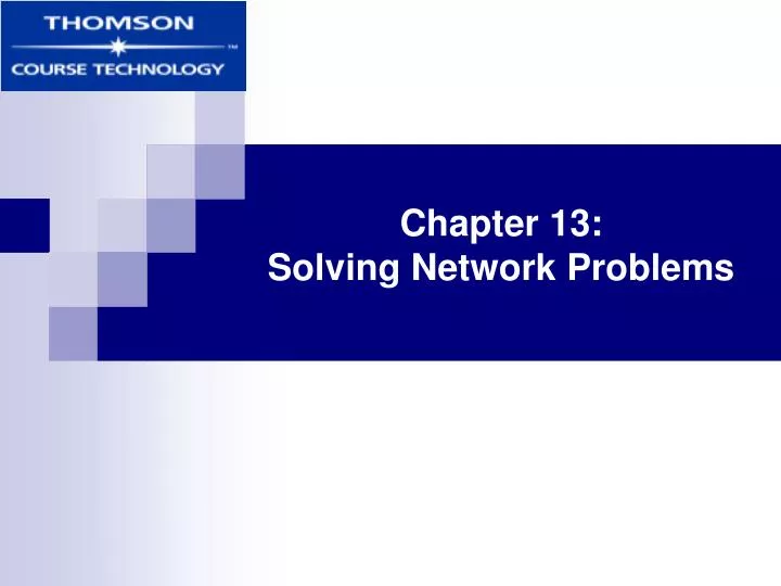 chapter 13 solving network problems
