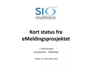 kort status fra emeldingsprosjektet