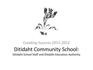 Ditidaht Community School: Ditidaht School Staff and Ditidaht Education Authority