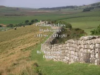 Publius Aelius Hadrianus (AD 76 - AD 138)