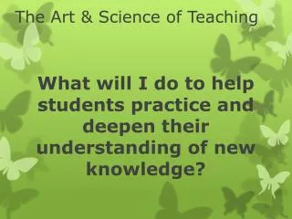 The Art &amp; Science of Teaching