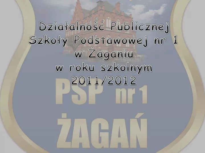 dzia alno publicznej szko y podstawowej nr 1 w aganiu w roku szkolnym 2011 2012