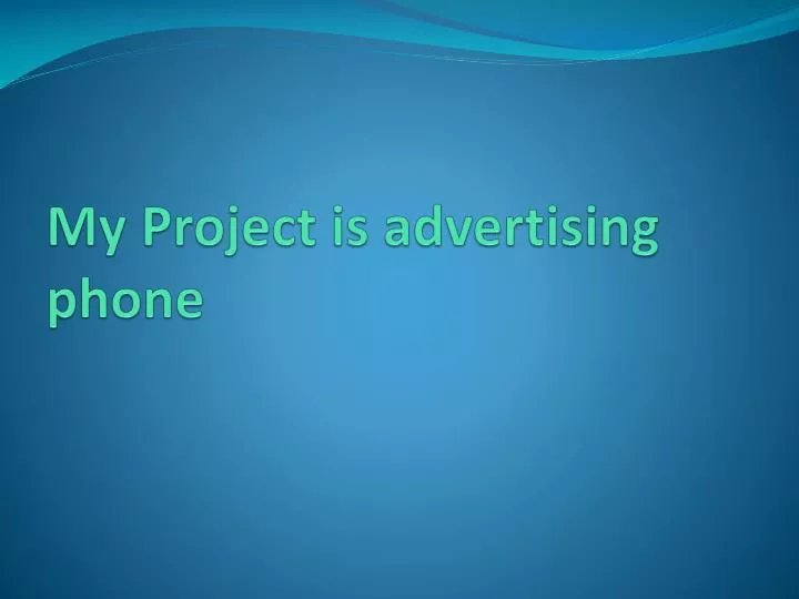 my project is advertising phone