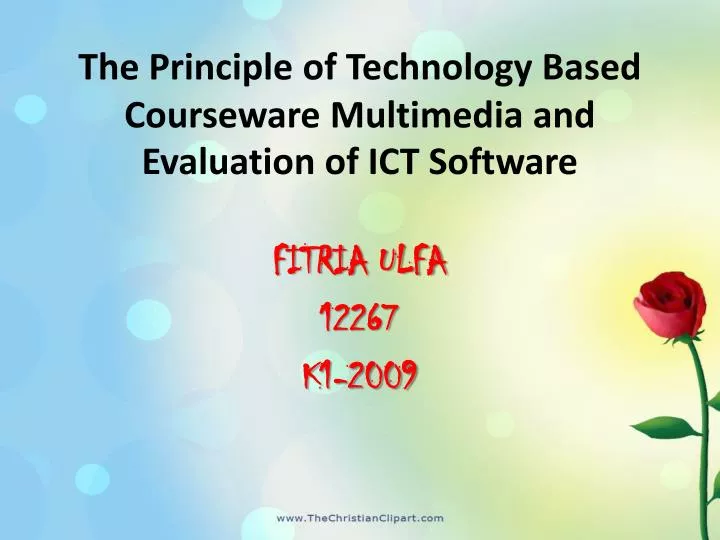 the p rinciple of t echnology b ased c ourseware multimedia and evaluation of ict software