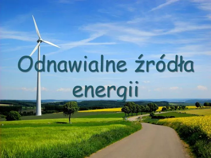 odnawialne r d a energii