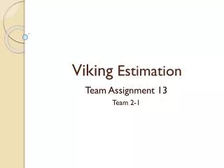 Viking Estimation