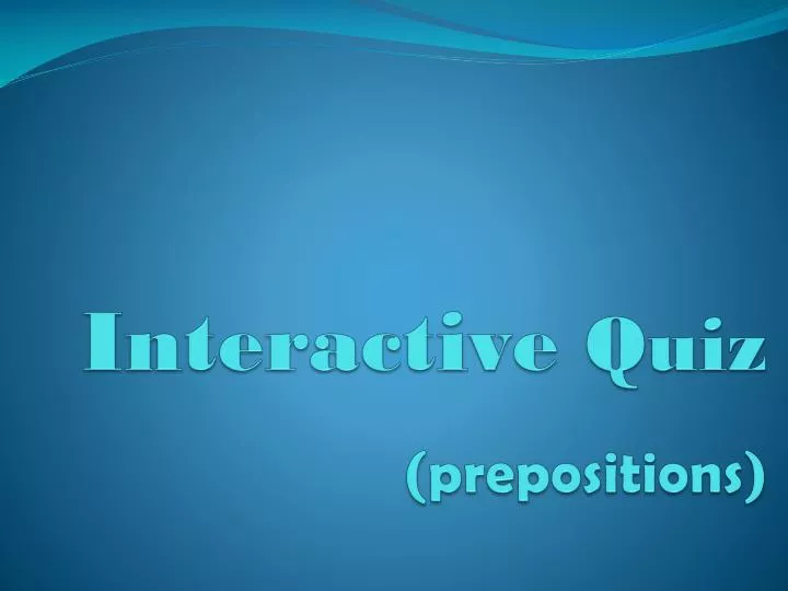 interactive quiz prepositions