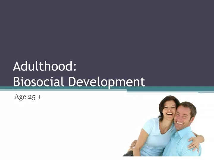 adulthood biosocial development